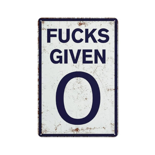 Funny 0 Given Vintage Metal Tin Sign – Parody Speed Limit Garage Man Cave Decor